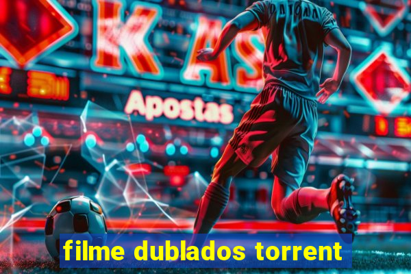 filme dublados torrent